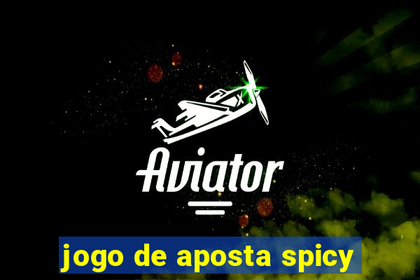 jogo de aposta spicy